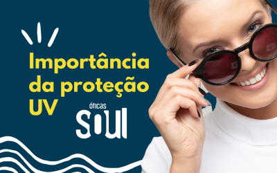 A Visão da Saúde: Protegendo Seus Olhos dos Raios UV com Óculos da Óticas Soul